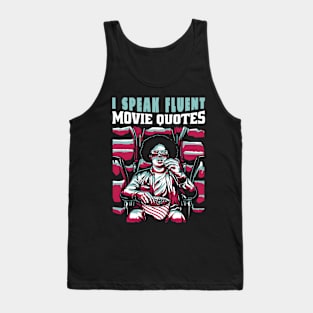 I speak fluent movie quotes Tank Top